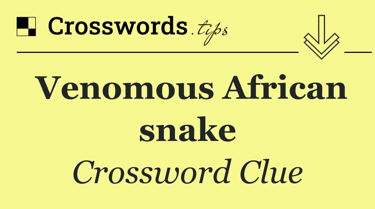 Venomous African snake