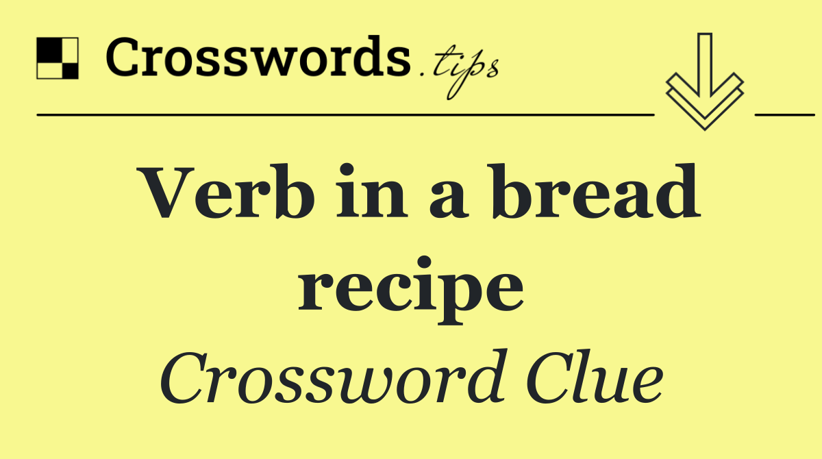 Verb in a bread recipe