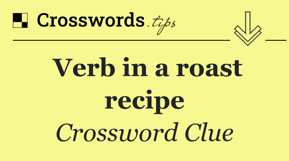 Verb in a roast recipe