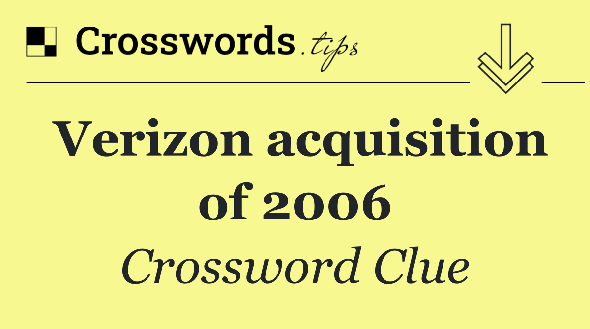 Verizon acquisition of 2006