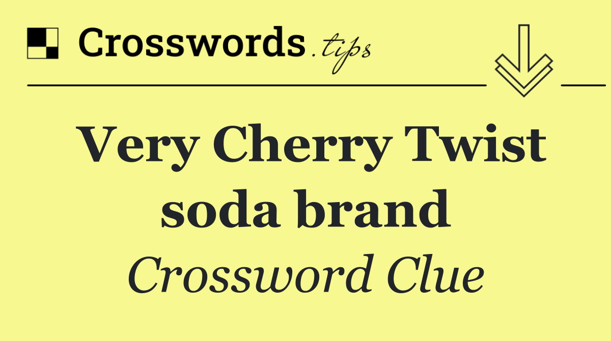 Very Cherry Twist soda brand