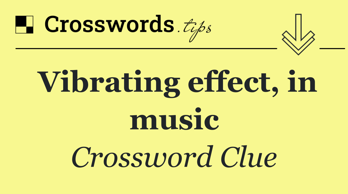 Vibrating effect, in music