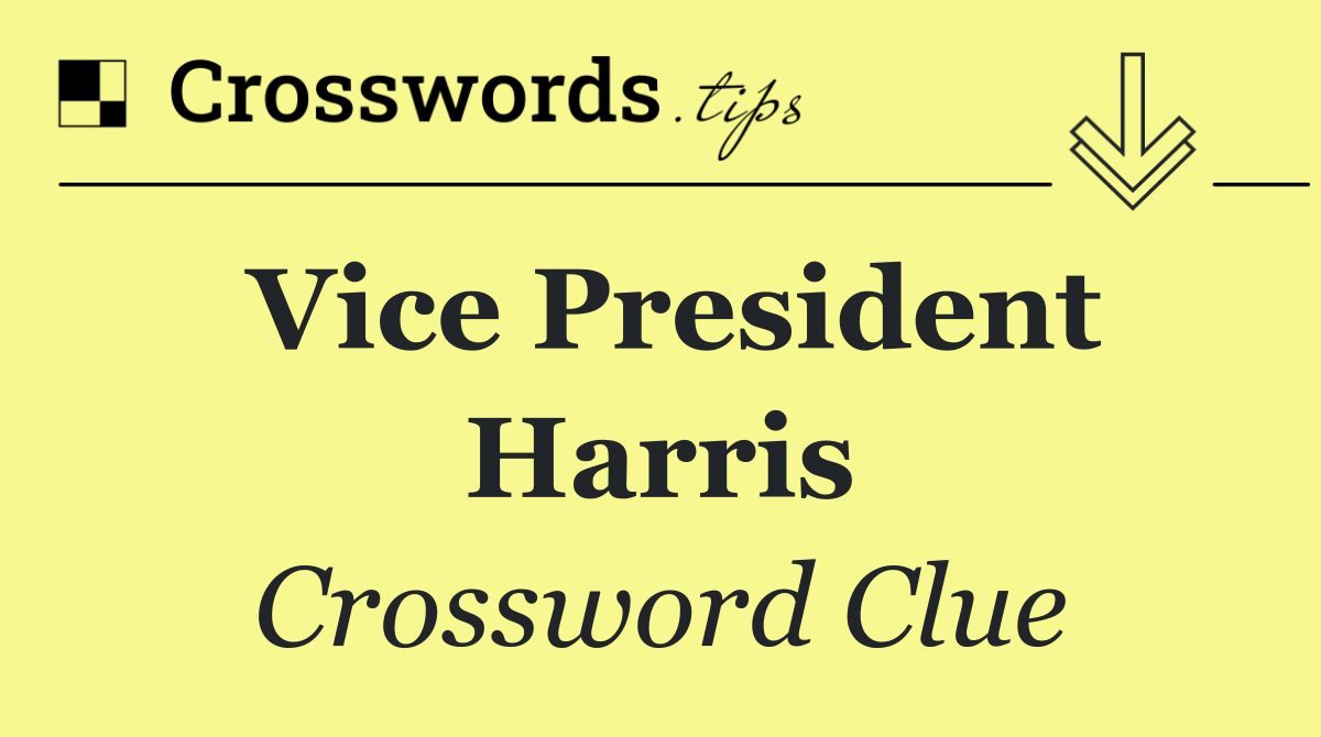 Vice President Harris
