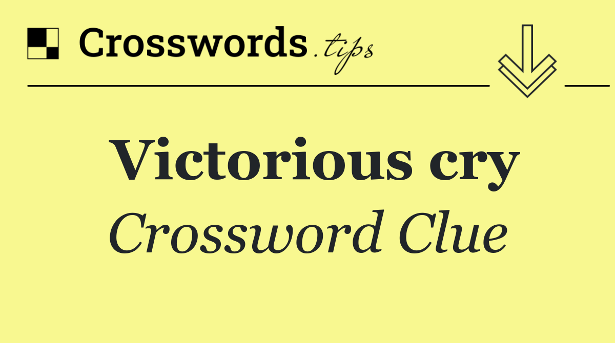 Victorious cry