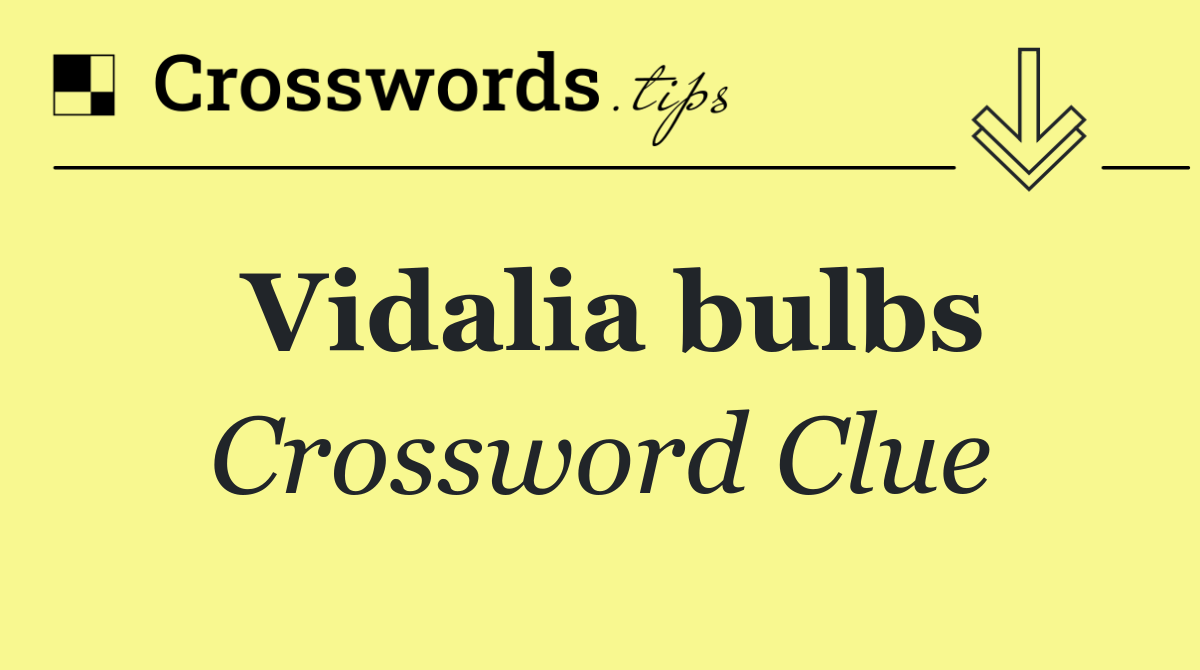 Vidalia bulbs