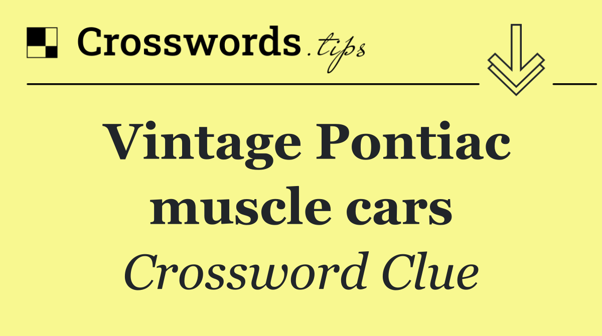 Vintage Pontiac muscle cars