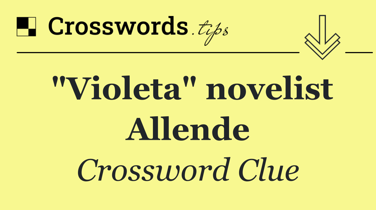 "Violeta" novelist Allende