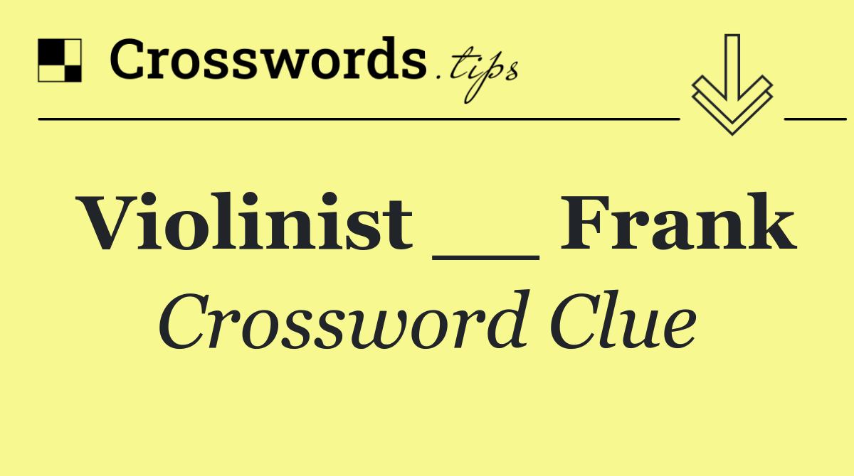 Violinist __ Frank