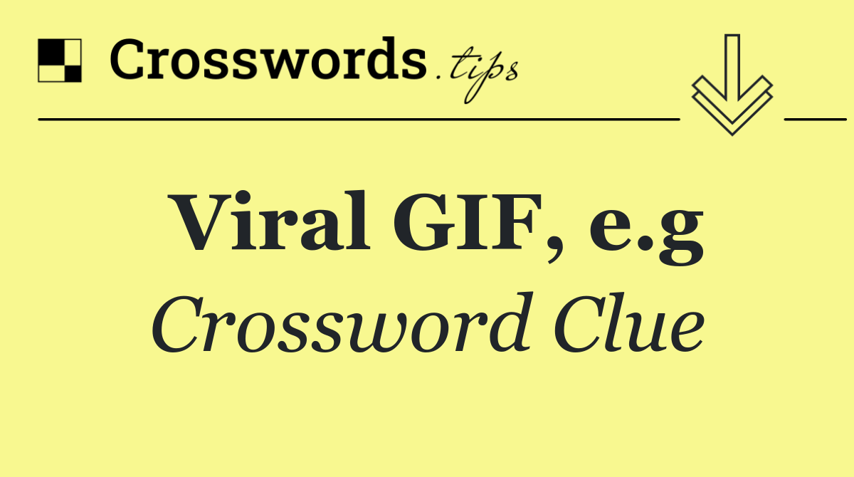 Viral GIF, e.g