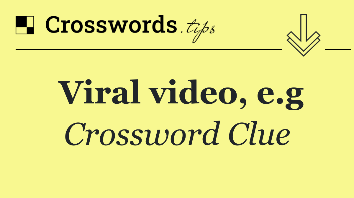 Viral video, e.g