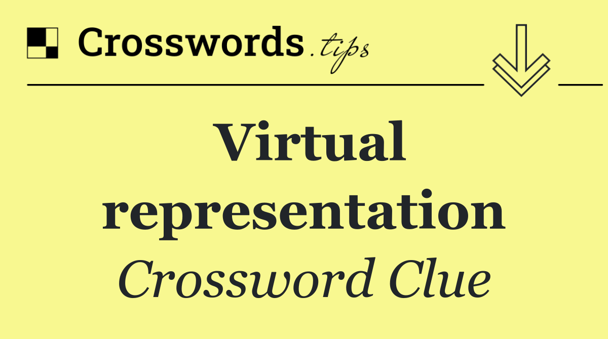 Virtual representation
