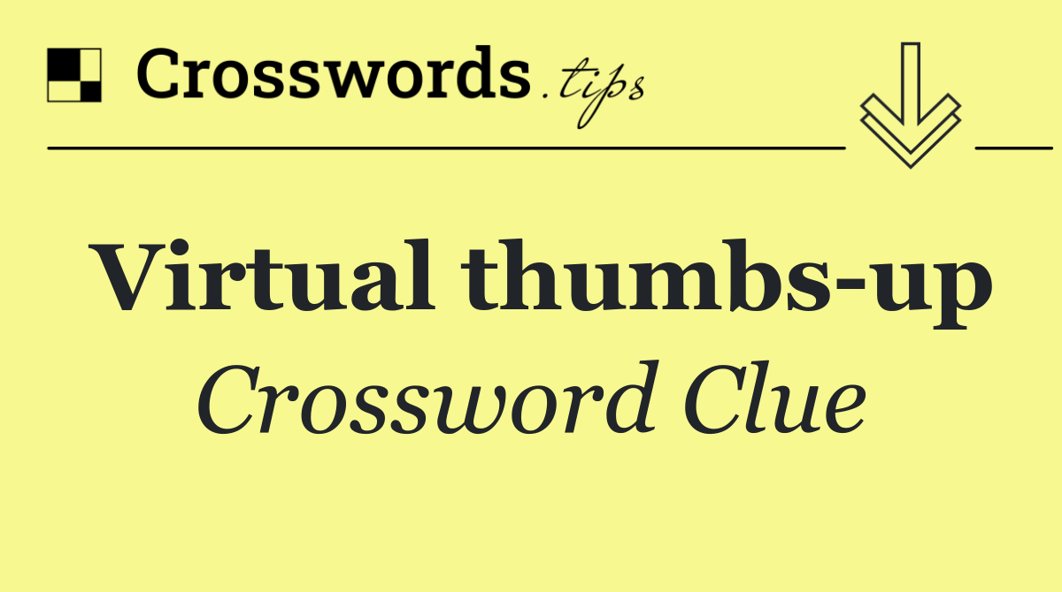 Virtual thumbs up