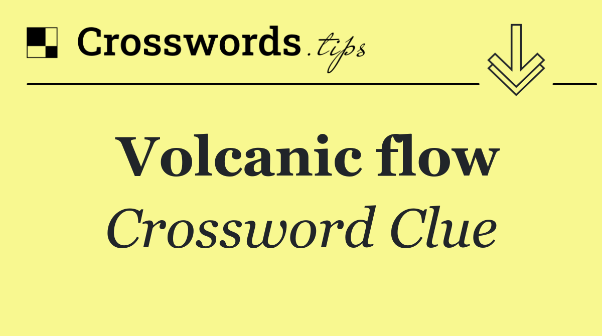 Volcanic flow