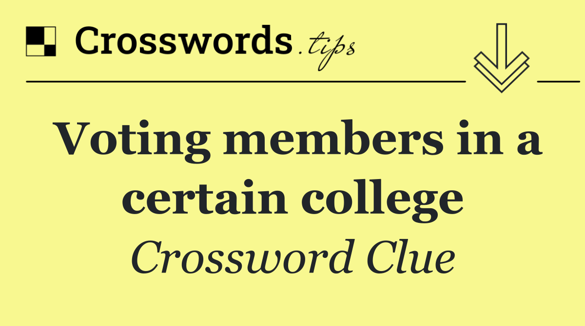 Voting members in a certain college