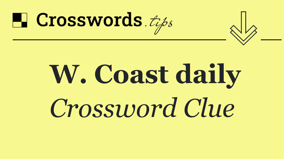 W. Coast daily