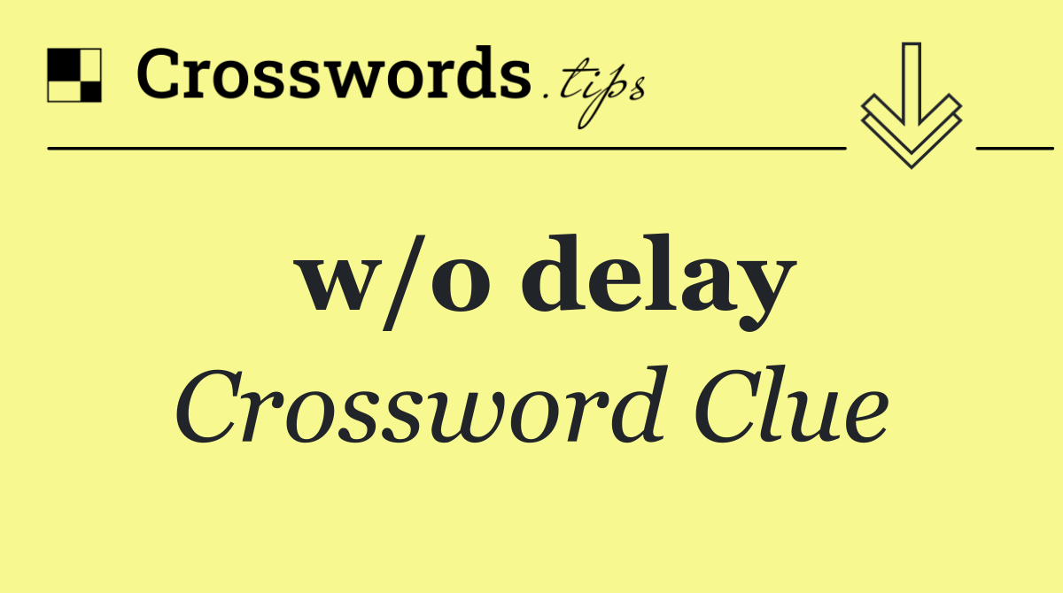 w/o delay
