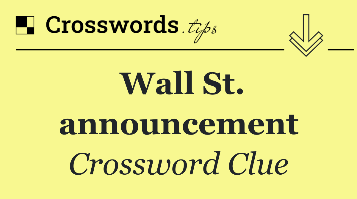 Wall St. announcement