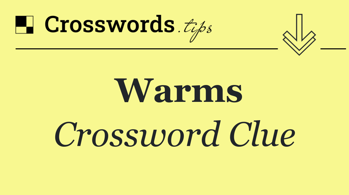 Warms
