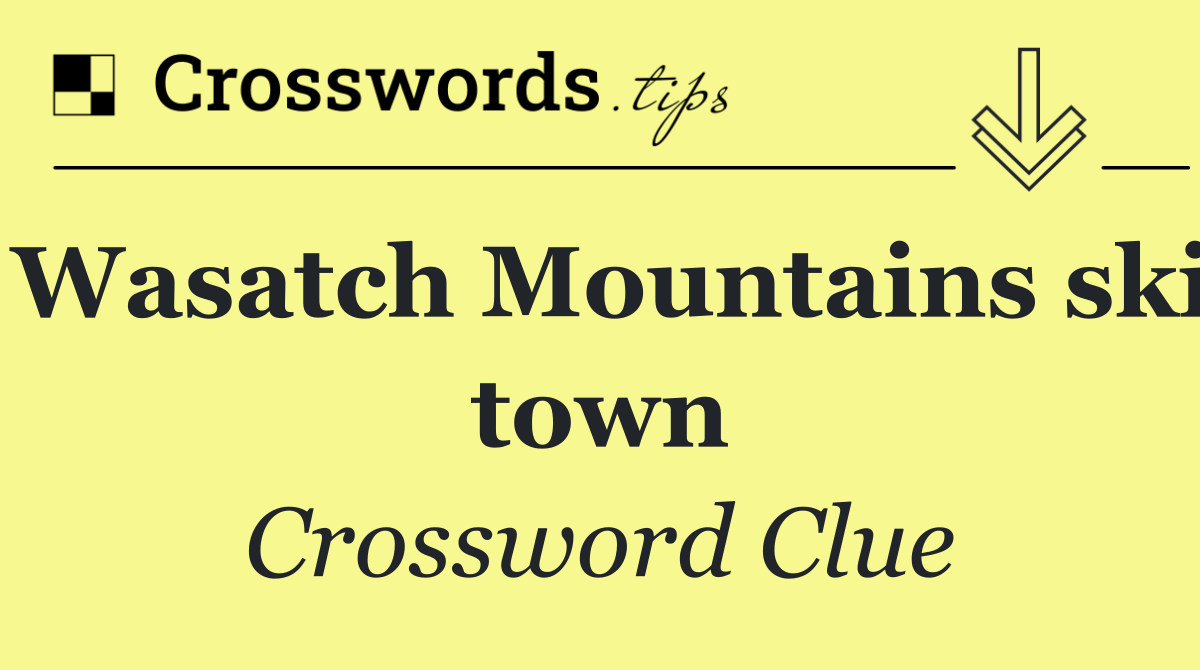 Wasatch Mountains ski town