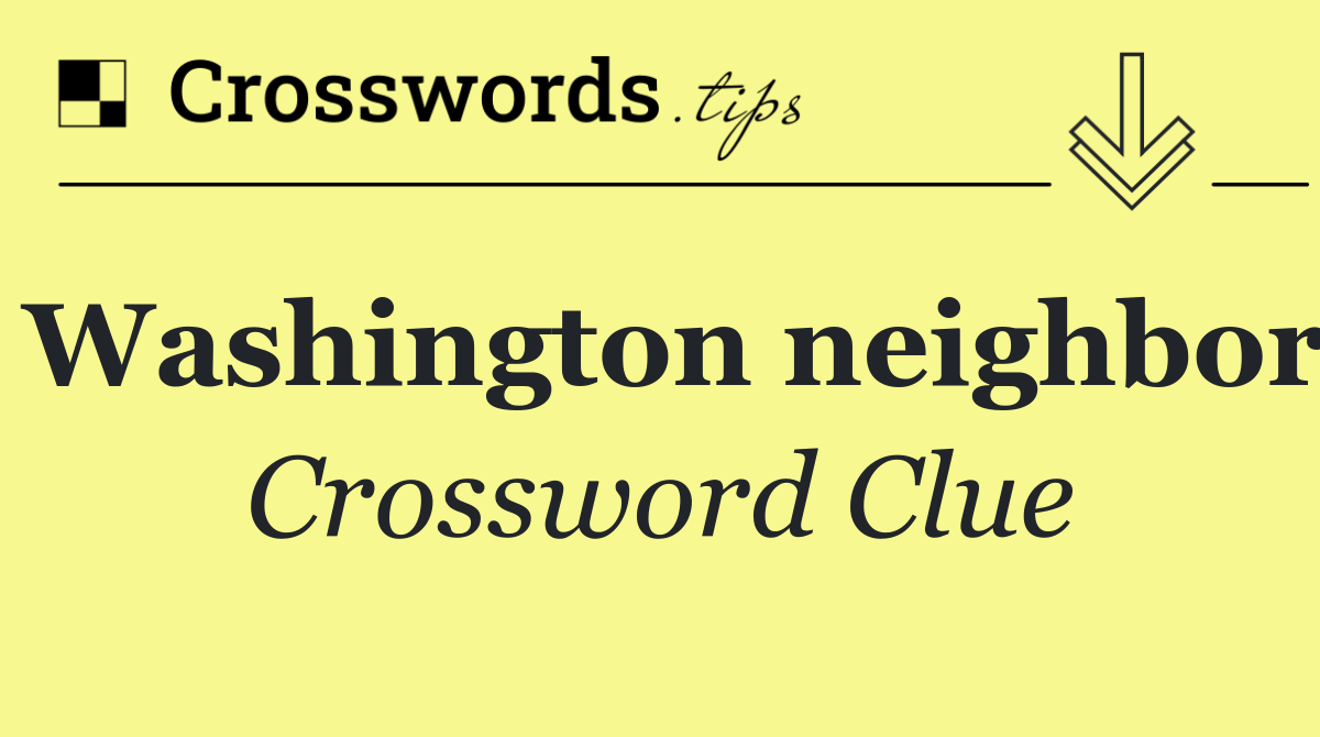 Washington neighbor