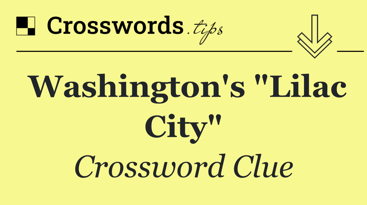 Washington's "Lilac City"