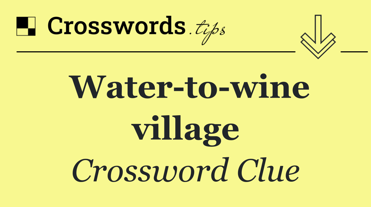 Water to wine village