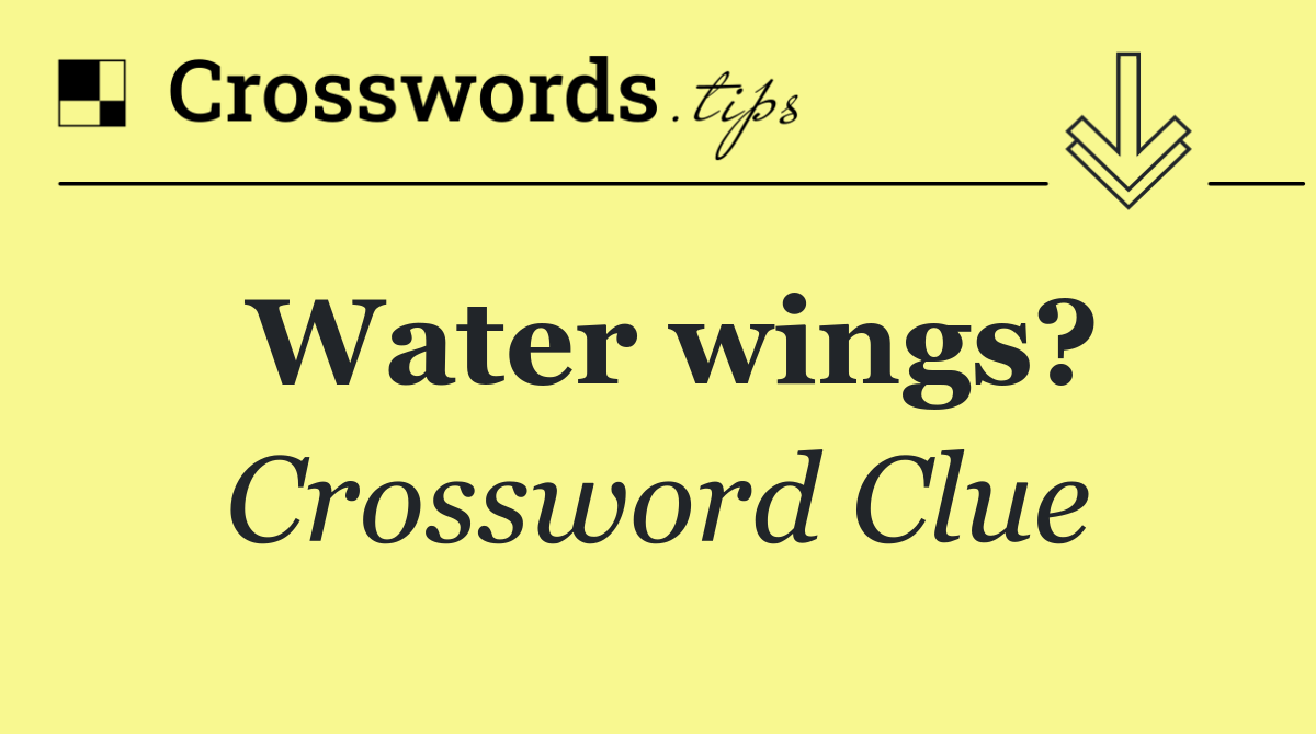 Water wings?