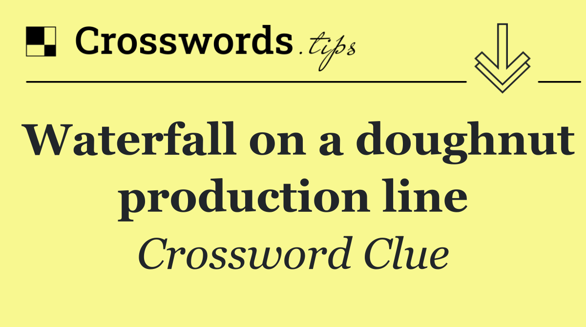 Waterfall on a doughnut production line