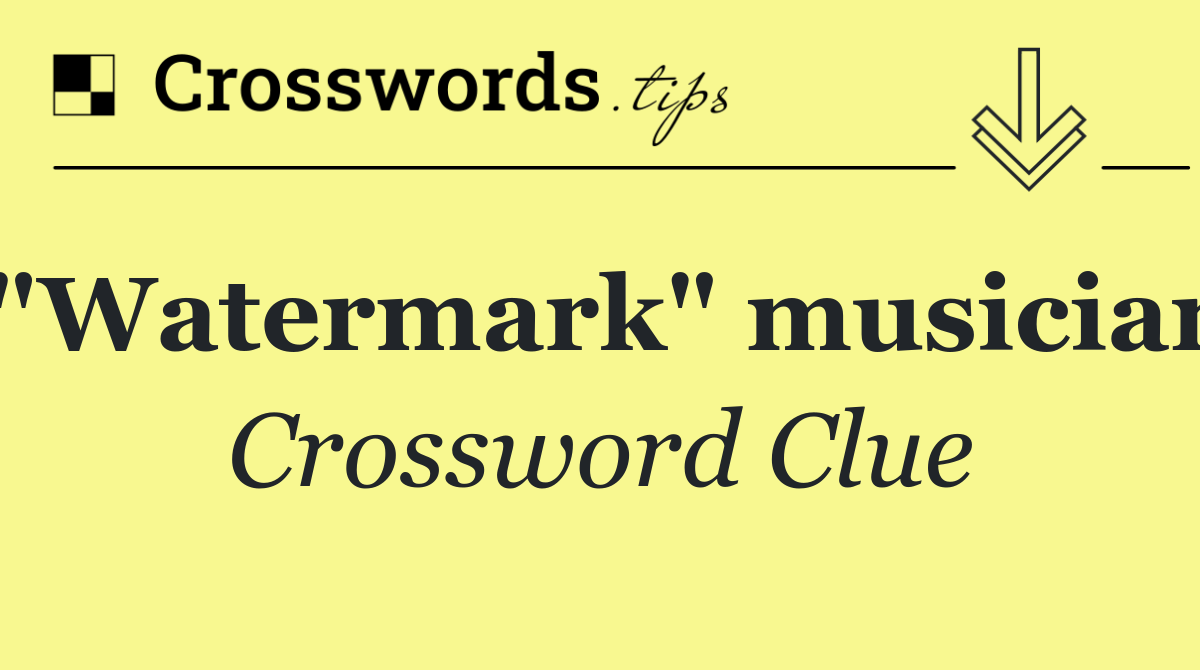 "Watermark" musician