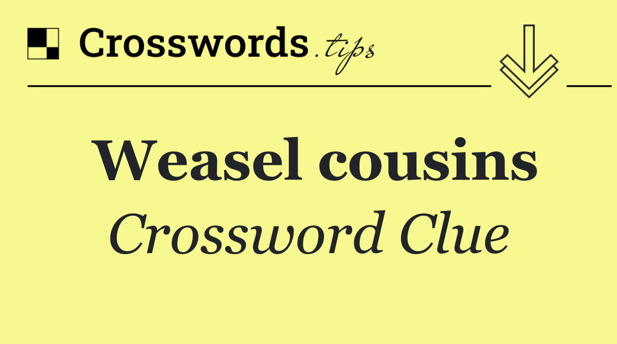 Weasel cousins