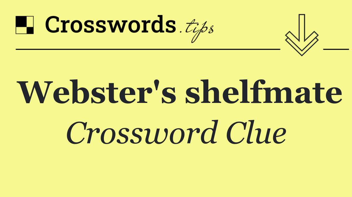 Webster's shelfmate