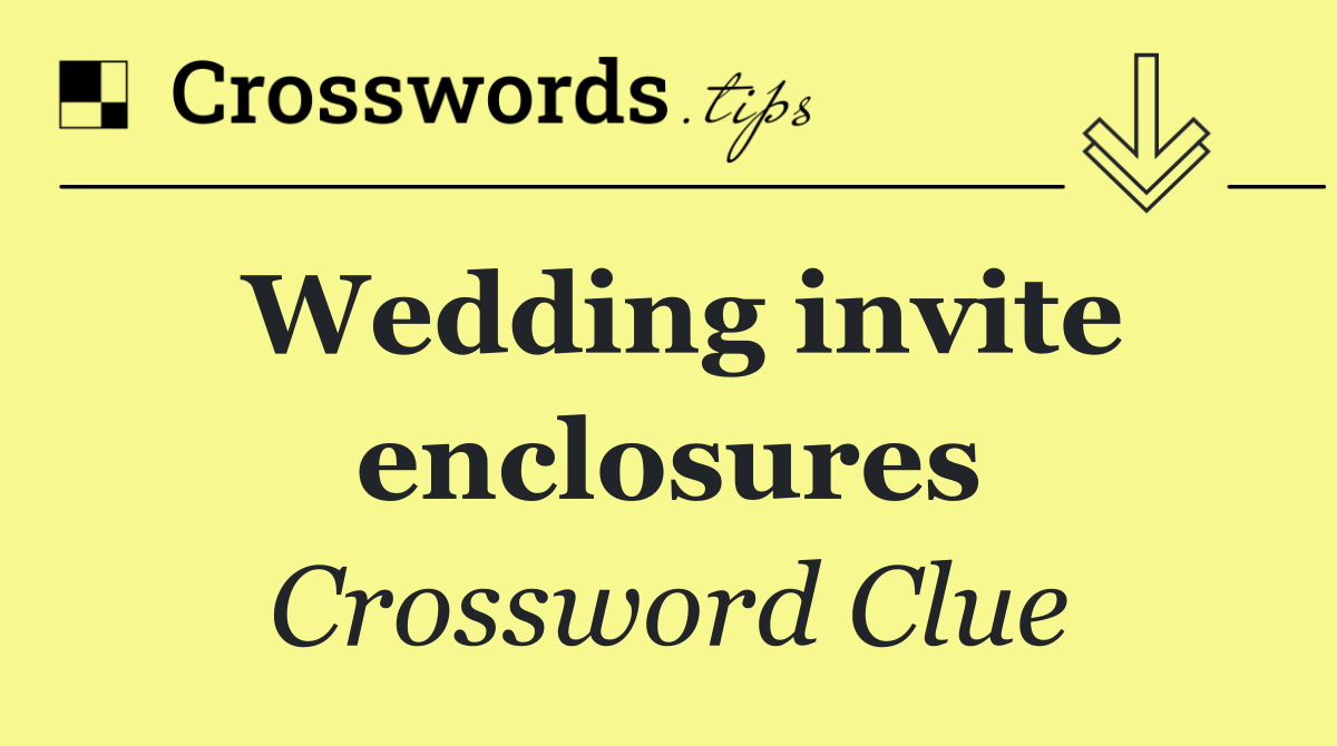 Wedding invite enclosures