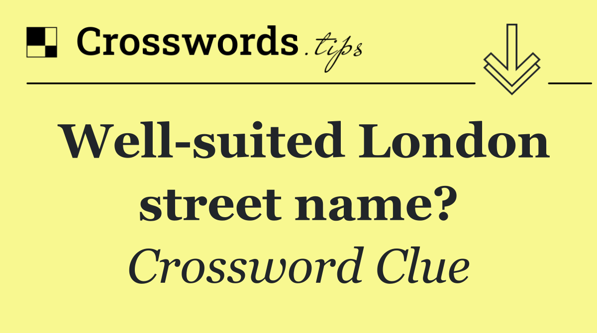 Well suited London street name?