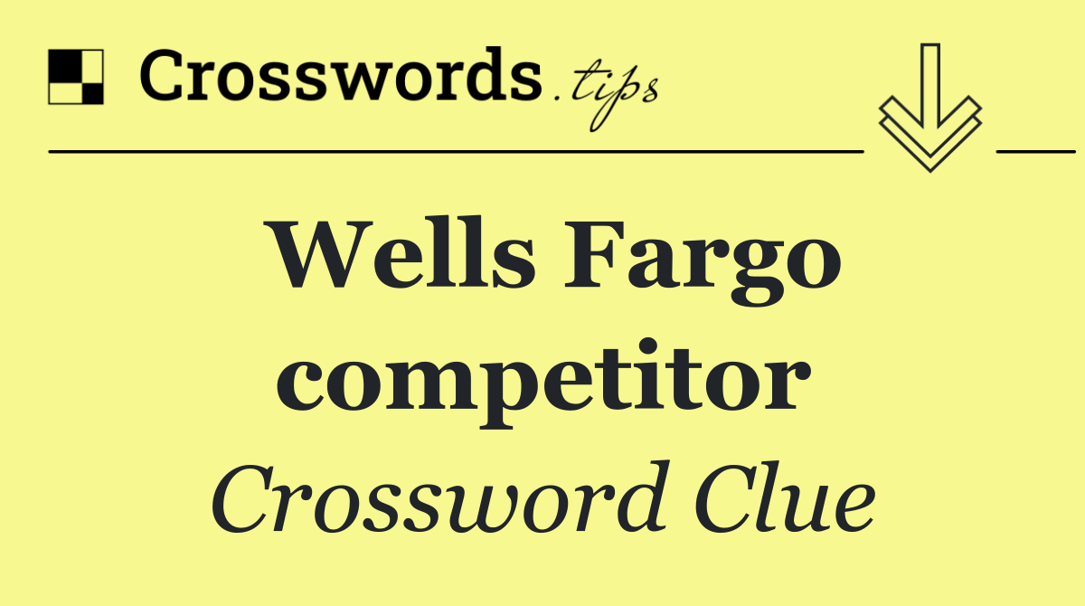Wells Fargo competitor