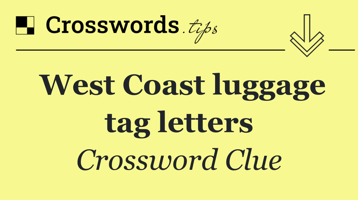 West Coast luggage tag letters