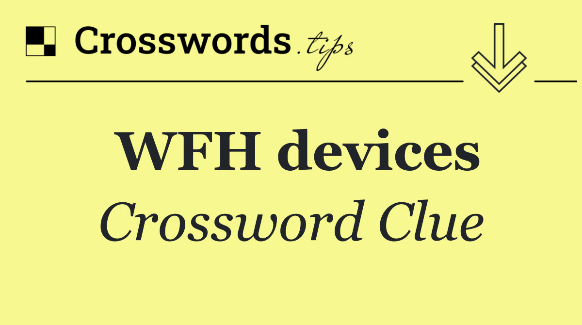 WFH devices