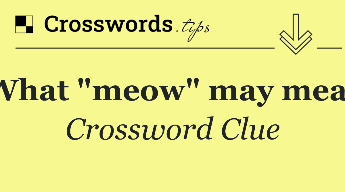 What "meow" may mean