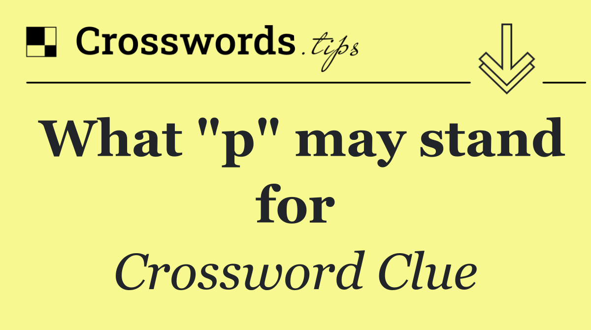 What "p" may stand for