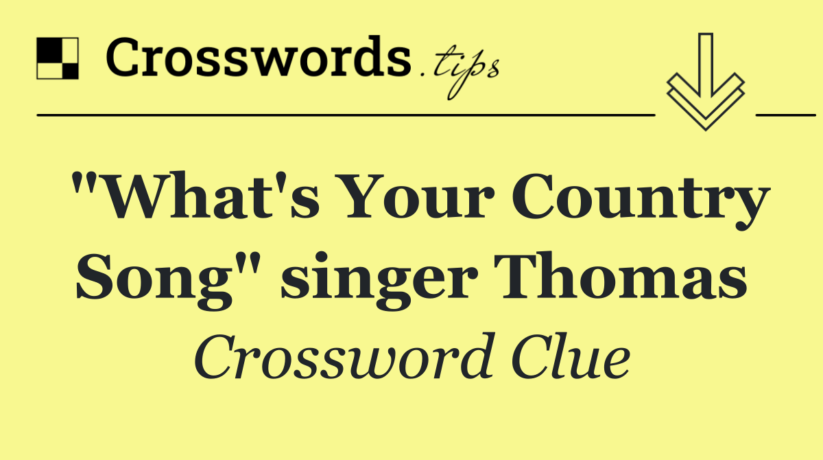 "What's Your Country Song" singer Thomas