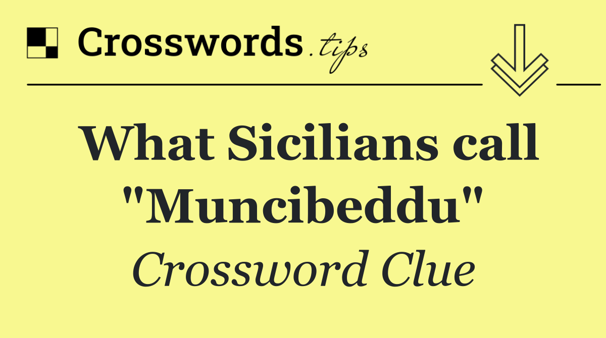 What Sicilians call "Muncibeddu"