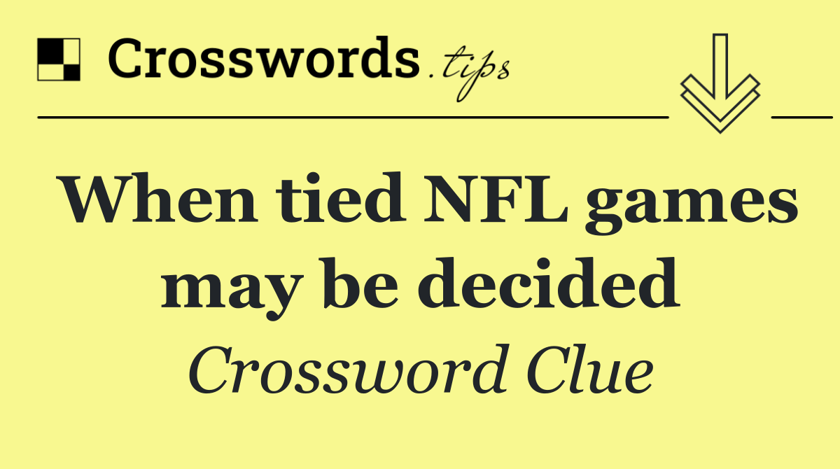 When tied NFL games may be decided