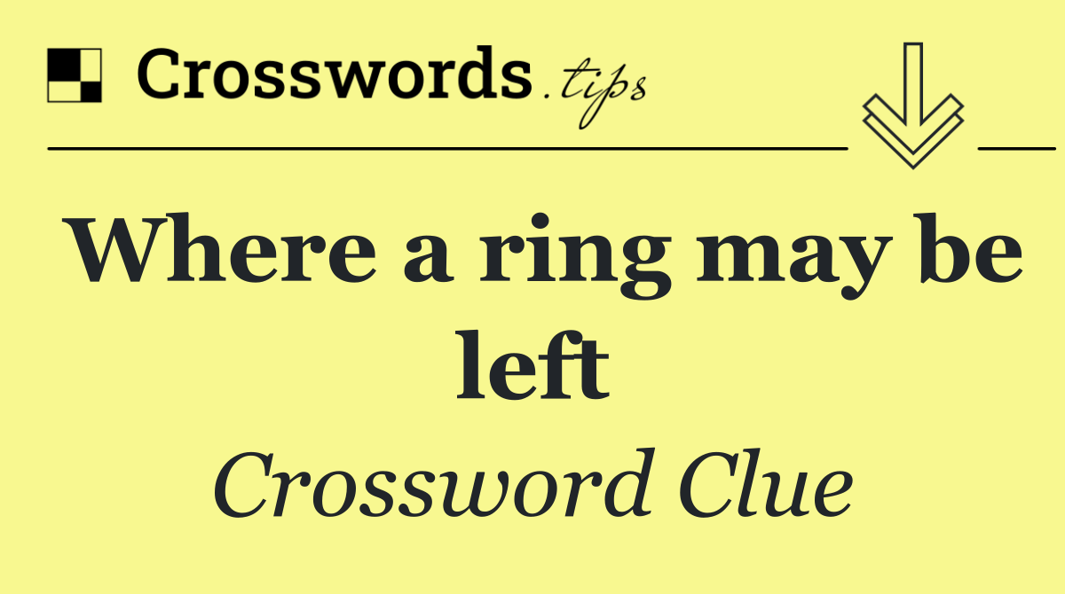 Where a ring may be left