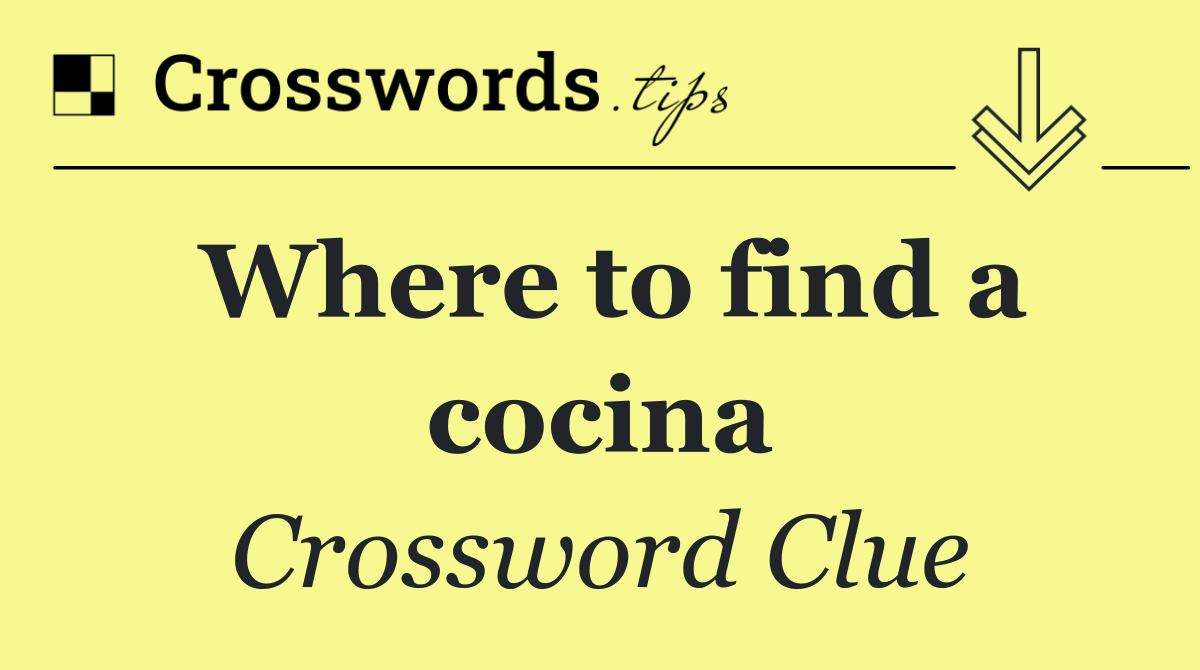 Where to find a cocina