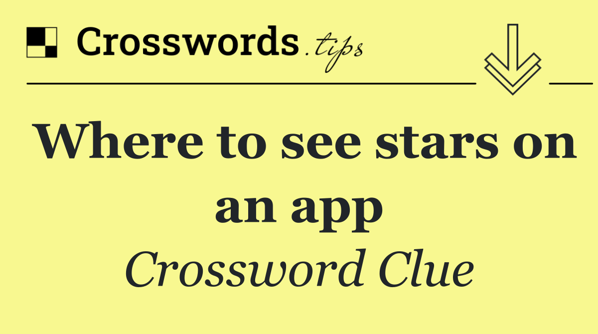 Where to see stars on an app