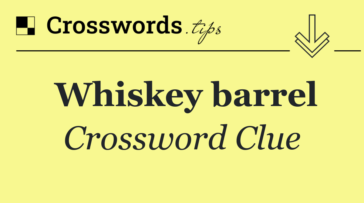 Whiskey barrel