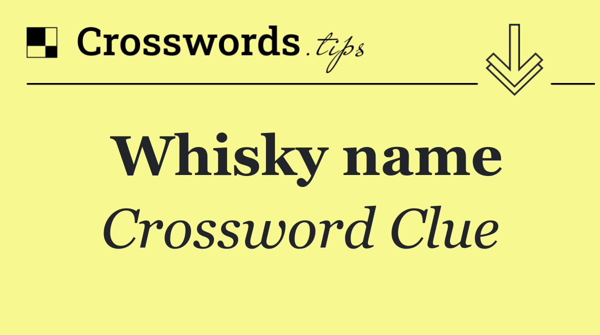 Whisky name