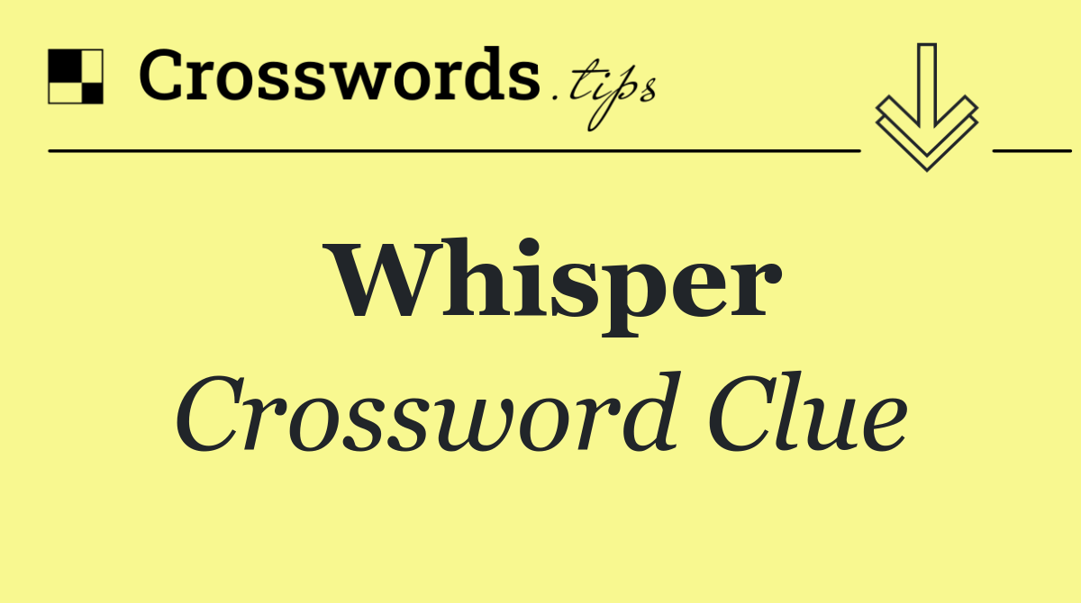 Whisper