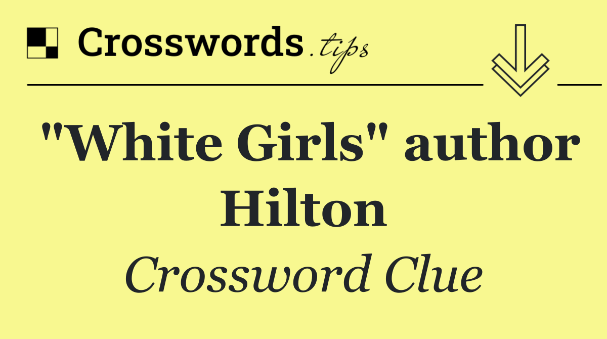 "White Girls" author Hilton