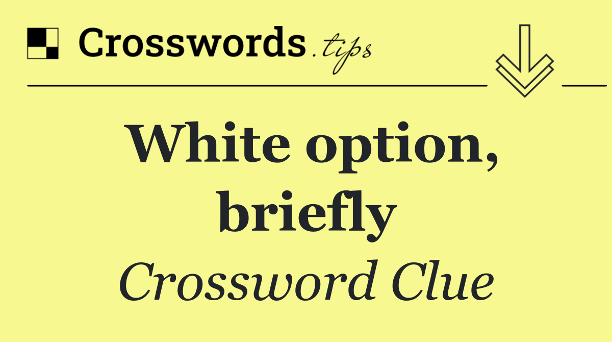 White option, briefly