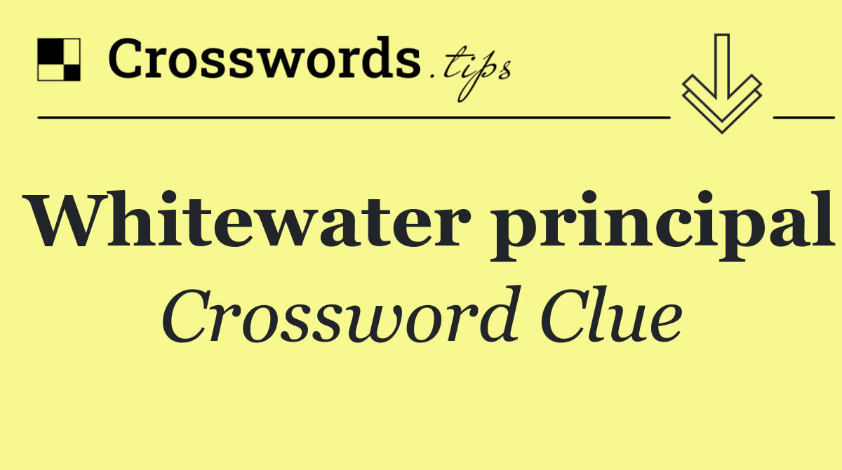 Whitewater principal